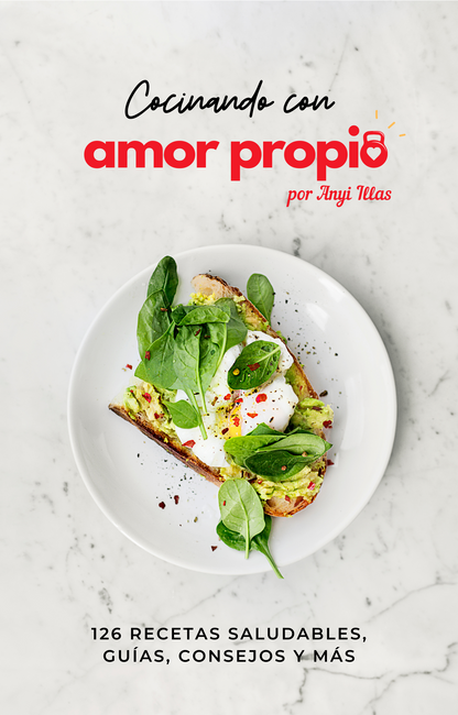 Cocinando con Amor Propio - Recetas fitness y nutrición para una vida más saludable